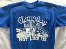 Load image into Gallery viewer, Compton ( Not Like Us ) T-Shirt
