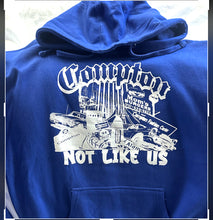 Load image into Gallery viewer, Compton (Not Like Us ) Hoodie
