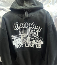 Load image into Gallery viewer, Compton (Not Like Us ) Hoodie
