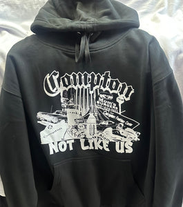 Compton (Not Like Us ) Hoodie