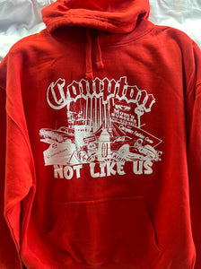 Compton (Not Like Us ) Hoodie