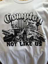 Load image into Gallery viewer, Compton ( Not Like Us ) T-Shirt
