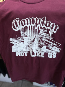 Compton ( Not Like Us ) T-Shirt